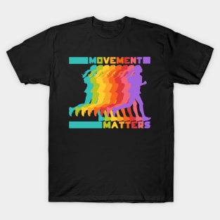 Movement matters - Colorful runner T-Shirt